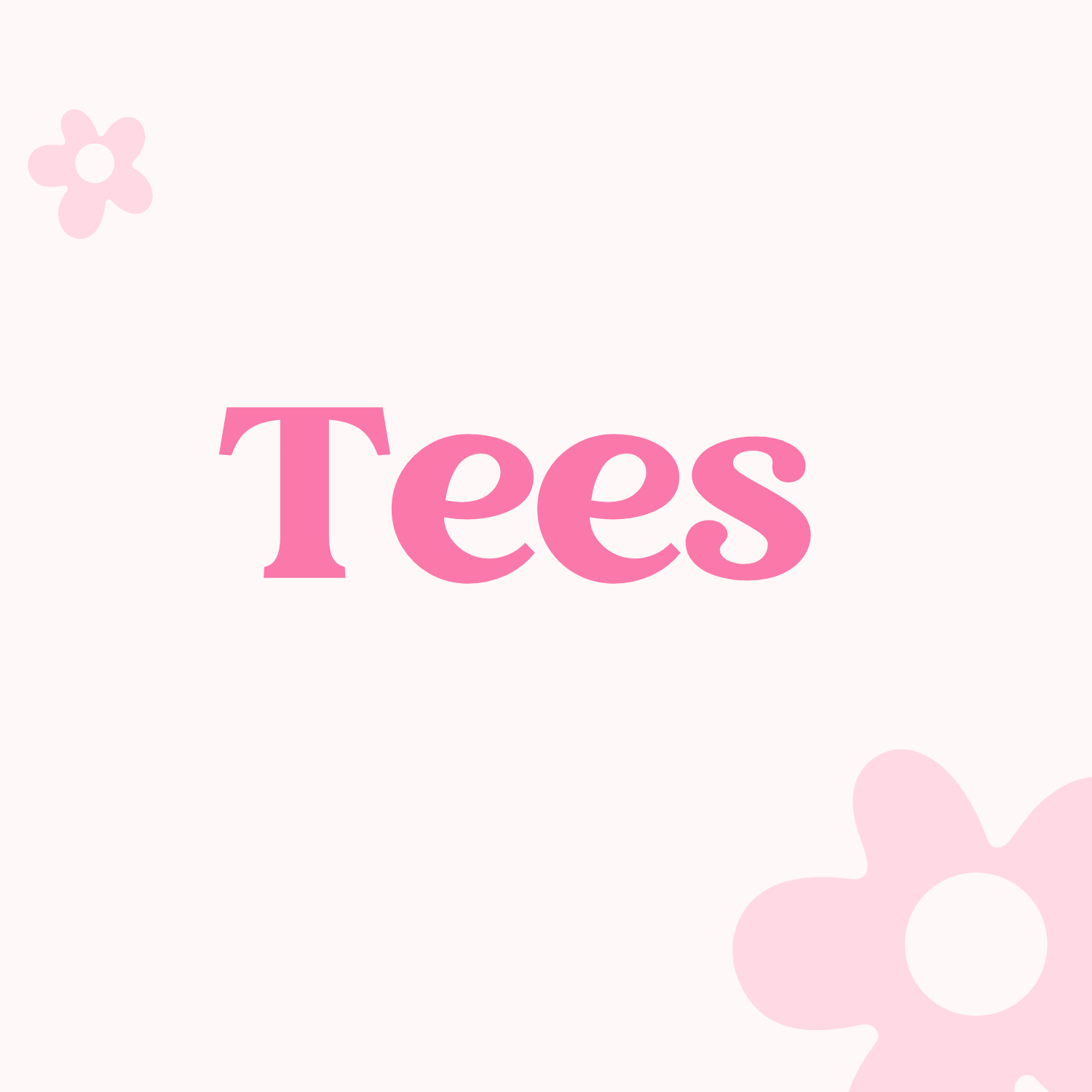 Tees